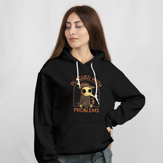 Plagued With Problems Hoodie