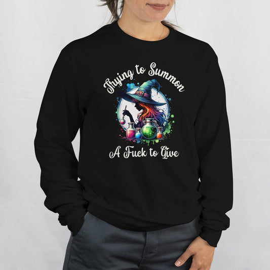 Trying to Summon a F**k Sweatshirt