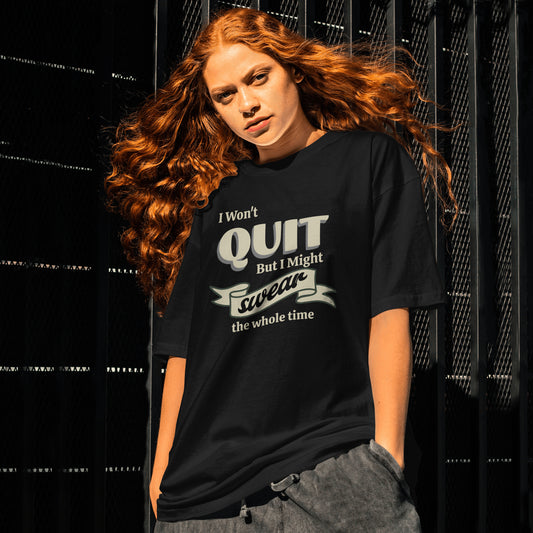 Won't Quit Tee