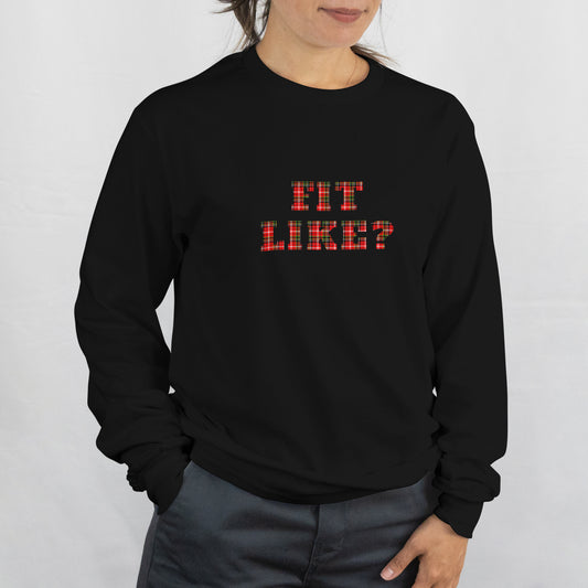 Fit Like? Sweatshirt