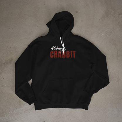 Always Crabbit Hoodie