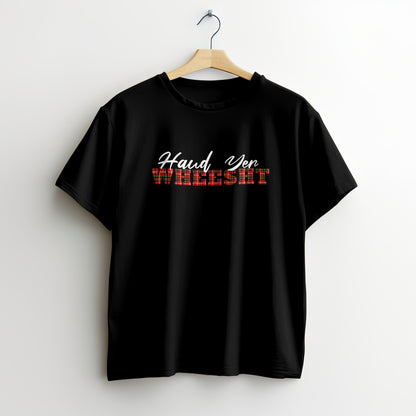 Haud Yer Wheesht Tee