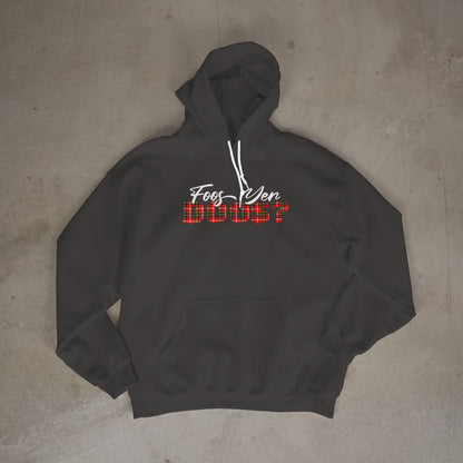 Foos Yer Doos? Hoodie
