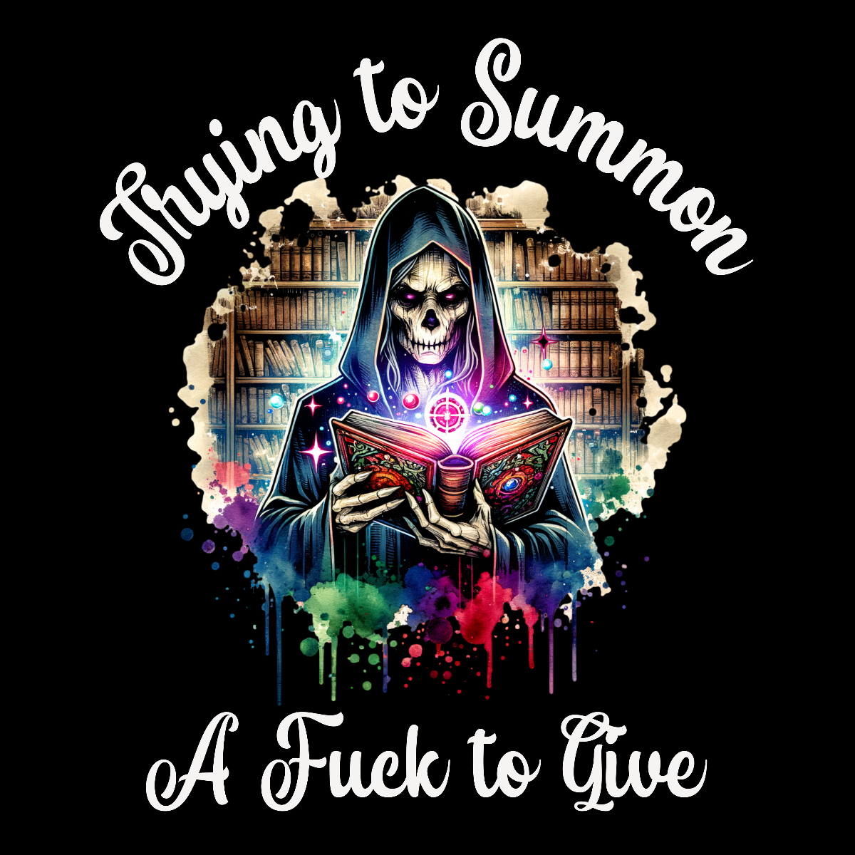 Trying to Summon a F**k Tee