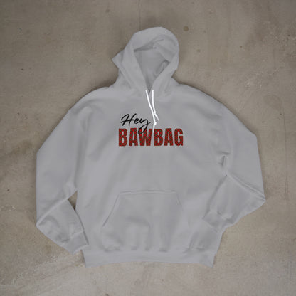 Hey Bawbag Hoodie