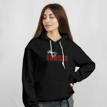 Hey Bawbag Hoodie